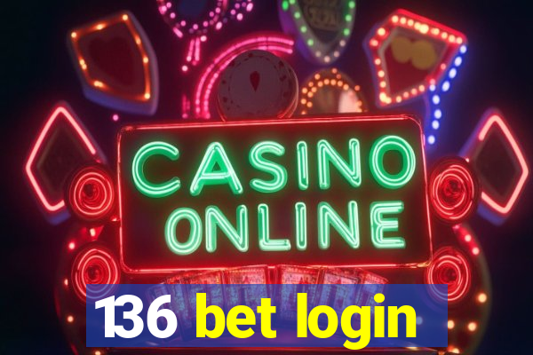 136 bet login